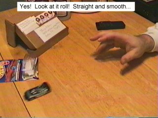 Look at it roll!  Straight and smooth!
